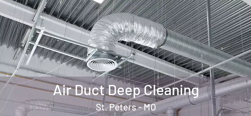  Air Duct Deep Cleaning St. Peters - MO