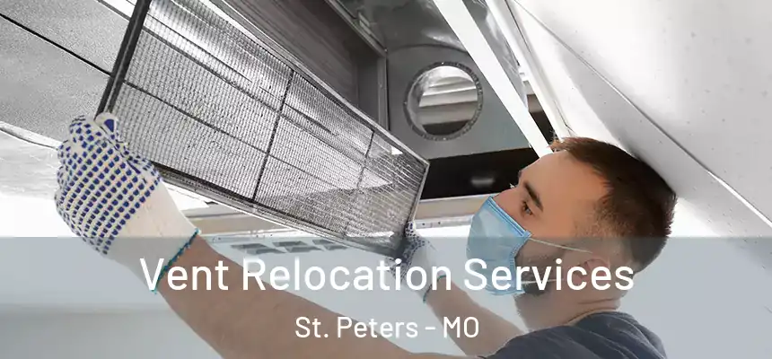  Vent Relocation Services St. Peters - MO